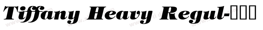 Tiffany Heavy Regul字体转换